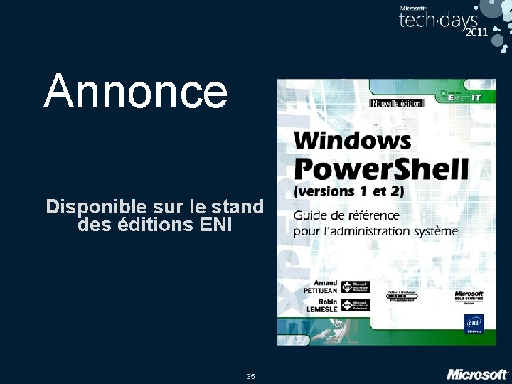 Annonce Disponible sur le stand des éditions ENI 35 Annonce Disponible sur le stand des éditions ENI 35