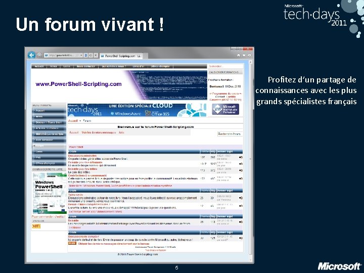 Un forum vivant ! Profitez d’un partage de connaissances avec les plus grands spécialistes Un forum vivant ! Profitez d’un partage de connaissances avec les plus grands spécialistes