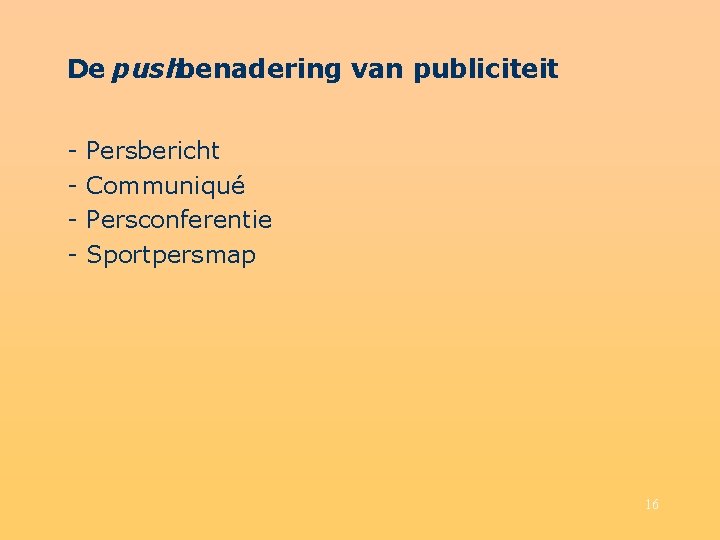 De pushbenadering van publiciteit - Persbericht Communiqué Persconferentie Sportpersmap 16 