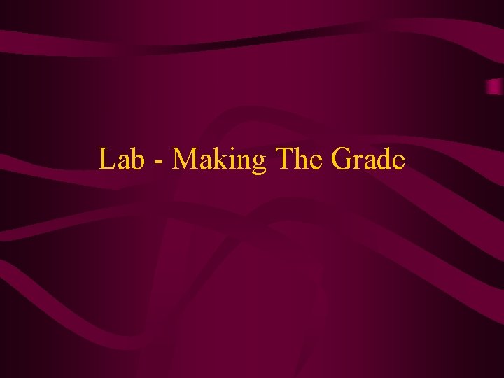 Lab - Making The Grade 