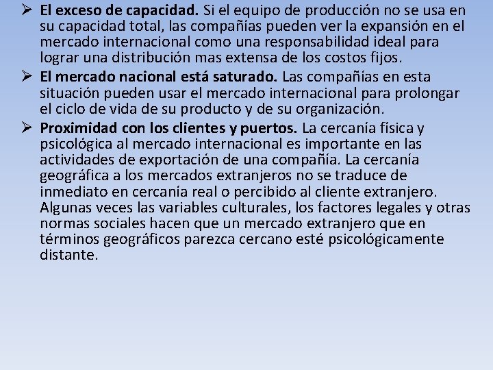 Ø El exceso de capacidad. Si el equipo de producción no se usa en Ø El exceso de capacidad. Si el equipo de producción no se usa en