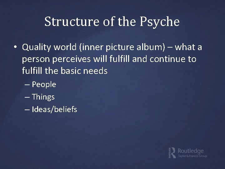 Structure of the Psyche • Quality world (inner picture album) – what a person