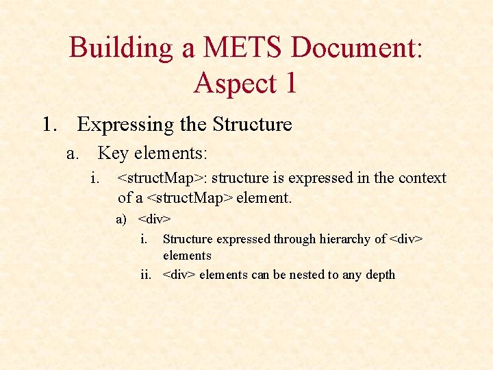 METS An Introduction Part II METS Mechanisms What