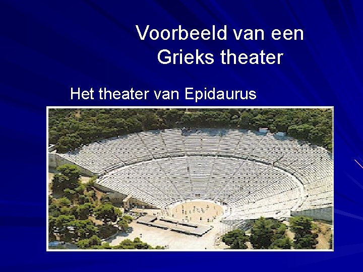 Voorbeeld van een Grieks theater Het theater van Epidaurus 