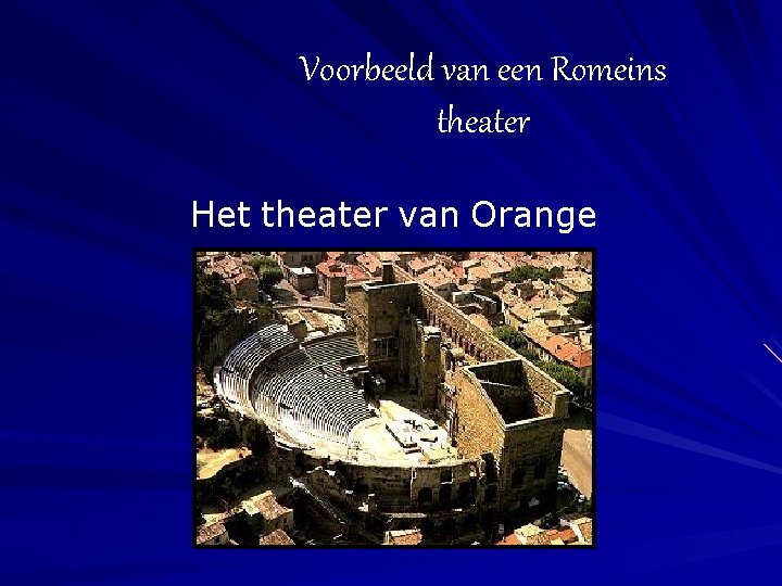 Voorbeeld van een Romeins theater Het theater van Orange 