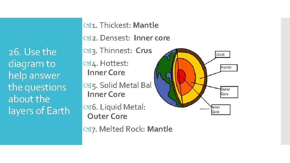 26. Use the diagram to help answer the questions about the layers of Earth