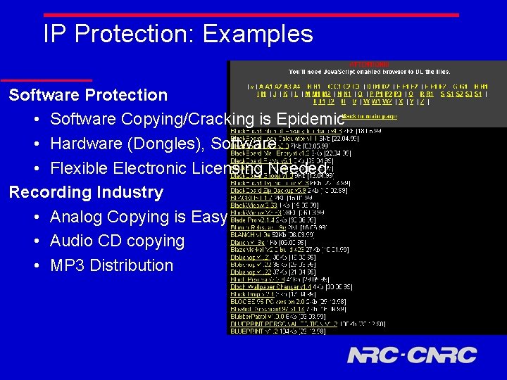 IP Protection: Examples Software Protection • Software Copying/Cracking is Epidemic • Hardware (Dongles), Software