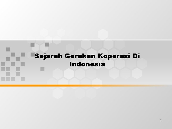 Sejarah Gerakan Koperasi Di Indonesia 1 