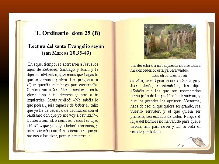 T. Ordinario dom 29 (B) T. Ordinario dom 3 (B) Lectura del santo Evangelio