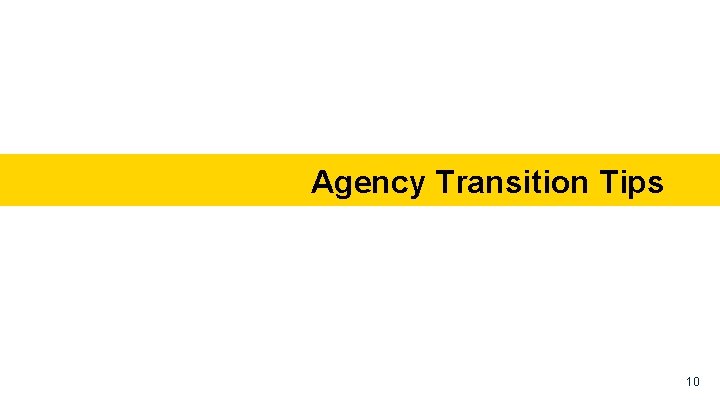 Agency Transition Tips 10 