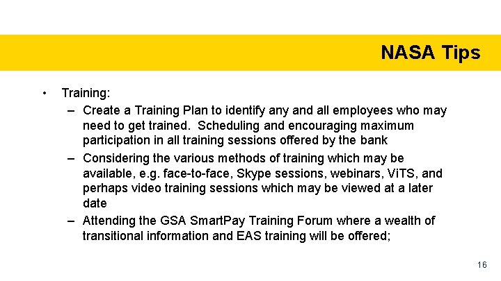 NASA Tips • Training: – Create a Training Plan to identify and all employees