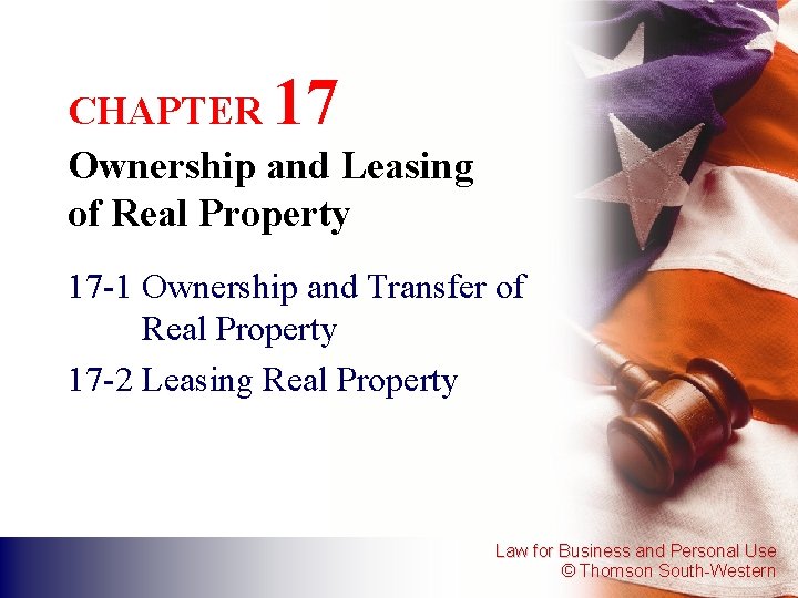 17 CHAPTER Ownership and Leasing of Real Property 17 -1 Ownership and Transfer of