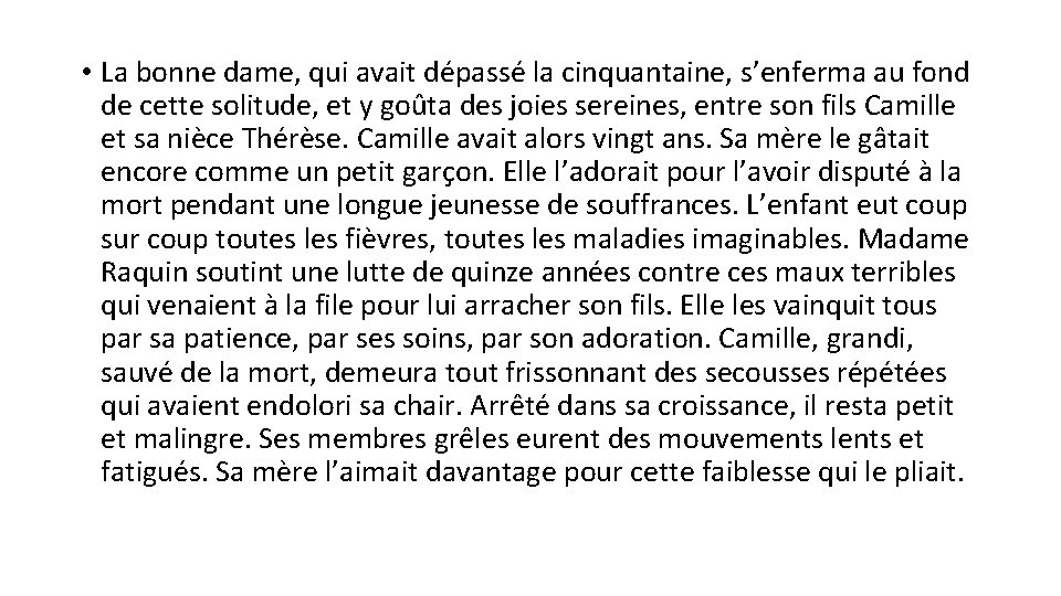 • La bonne dame, qui avait dépassé la cinquantaine, s’enferma au fond de • La bonne dame, qui avait dépassé la cinquantaine, s’enferma au fond de