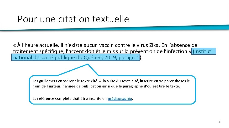 Pour une citation textuelle « À l'heure actuelle, il n'existe aucun vaccin contre le