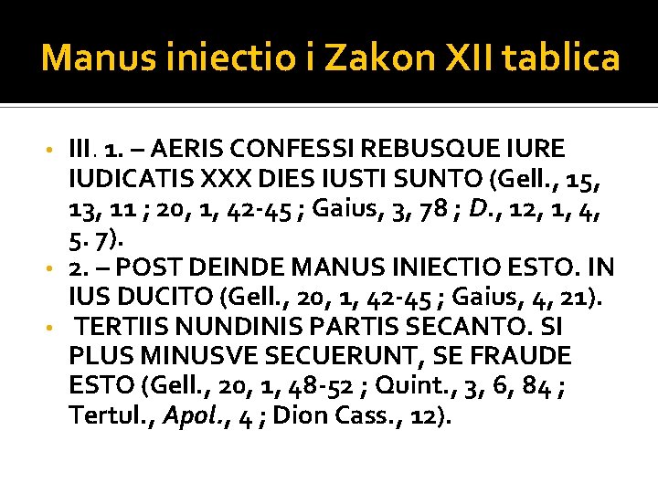 Manus iniectio i Zakon XII tablica III. 1. – AERIS CONFESSI REBUSQUE IURE IUDICATIS