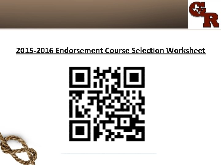 2015 -2016 Endorsement Course Selection Worksheet 