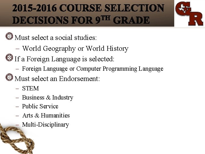 Must select a social studies: – World Geography or World History If a Foreign