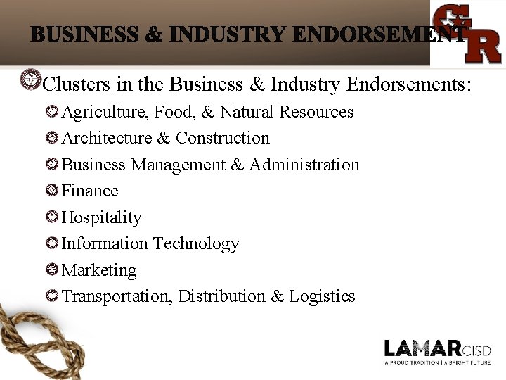 Clusters in the Business & Industry Endorsements: Agriculture, Food, & Natural Resources Architecture &