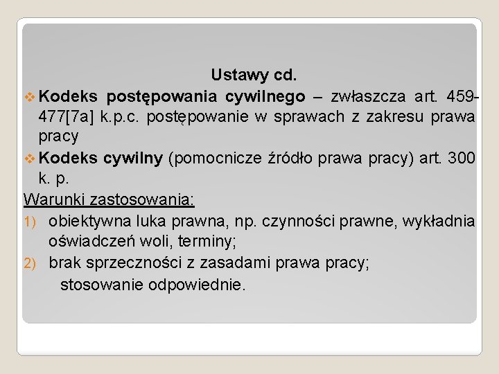 Ustawy cd. v Kodeks postępowania cywilnego – zwłaszcza art. 459477[7 a] k. p. c.