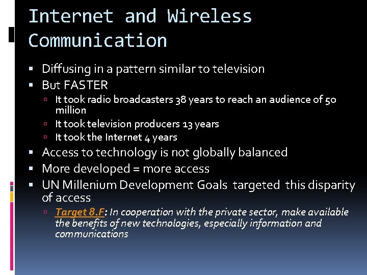 Internet and Wireless Communication Diffusing in a pattern similar to television But FASTER It Internet and Wireless Communication Diffusing in a pattern similar to television But FASTER It