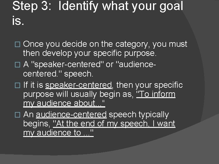 Step 3: Identify what your goal is. Once you decide on the category, you