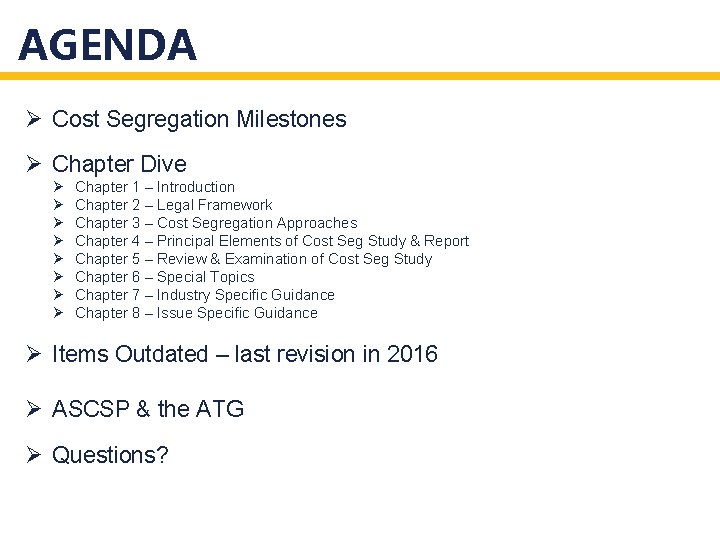 AGENDA Ø Cost Segregation Milestones Ø Chapter Dive Ø Ø Ø Ø Chapter 1 AGENDA Ø Cost Segregation Milestones Ø Chapter Dive Ø Ø Ø Ø Chapter 1