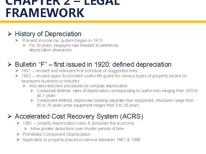 CHAPTER 2 – LEGAL FRAMEWORK Ø History of Depreciation Ø Present income tax system CHAPTER 2 – LEGAL FRAMEWORK Ø History of Depreciation Ø Present income tax system