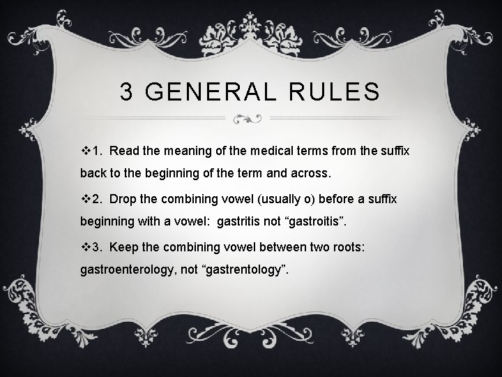 3 GENERAL RULES v 1. Read the meaning of the medical terms from the