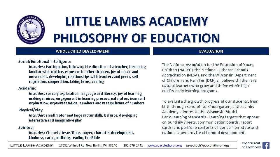 LITTLE LAMBS ACADEMY PHILOSOPHY OF EDUCATION WHOLE CHILD DEVELOPMENT Social/Emotional Intelligence Includes: Participation, following