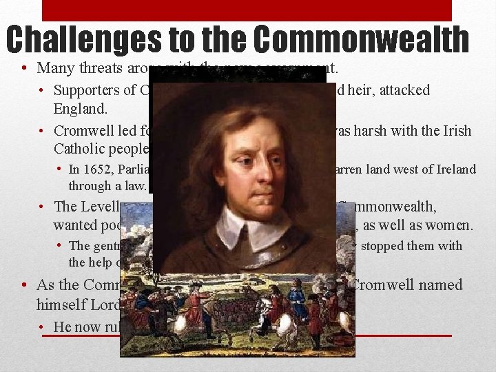 Challenges to the Commonwealth • Many threats arose with the new government. • Supporters
