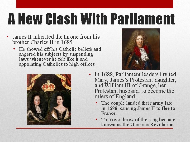 A New Clash With Parliament • James II inherited the throne from his brother