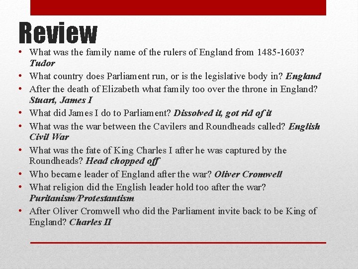 Review • What was the family name of the rulers of England from 1485