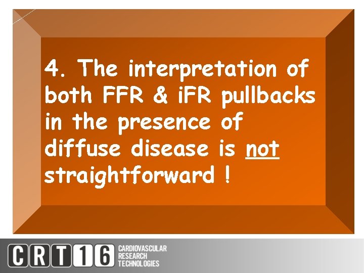 4. The interpretation of both FFR & i. FR pullbacks in the presence of