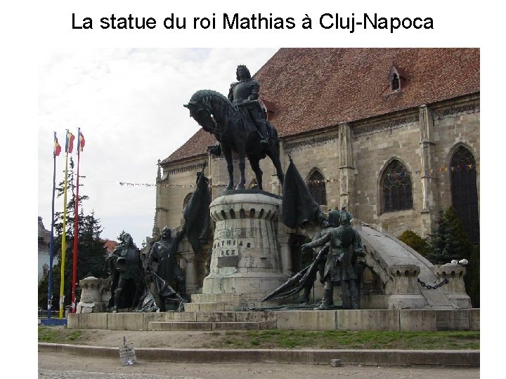 La statue du roi Mathias à Cluj-Napoca 