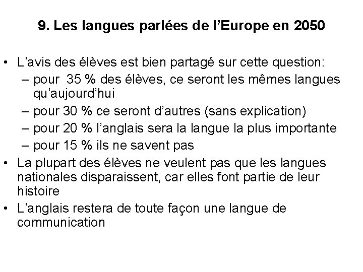 9. Les langues parlées de l’Europe en 2050 • L’avis des élèves est bien