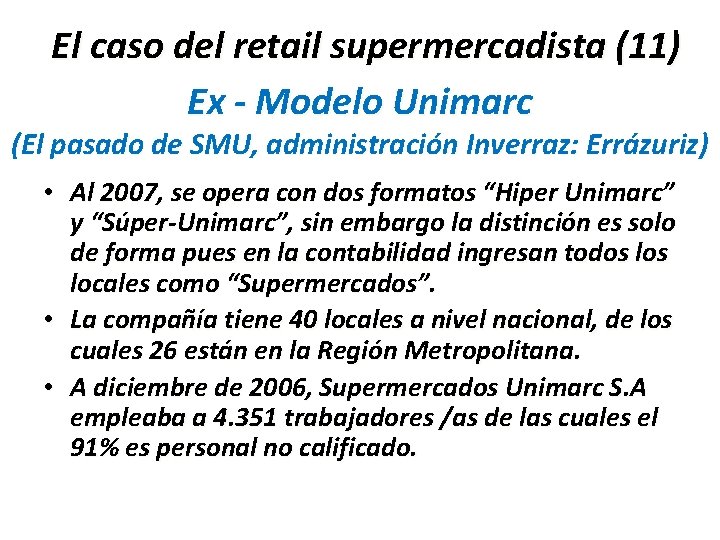 El caso del retail supermercadista (11) Ex - Modelo Unimarc (El pasado de SMU,