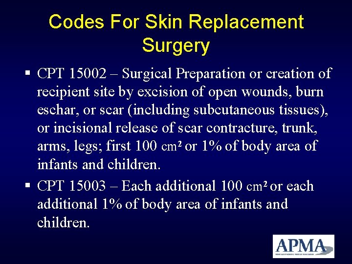 Codes For Skin Replacement Surgery CPT 15002 – Surgical Preparation or creation of recipient Codes For Skin Replacement Surgery CPT 15002 – Surgical Preparation or creation of recipient