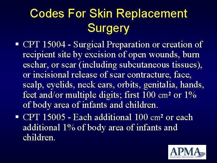 Codes For Skin Replacement Surgery CPT 15004 - Surgical Preparation or creation of recipient Codes For Skin Replacement Surgery CPT 15004 - Surgical Preparation or creation of recipient