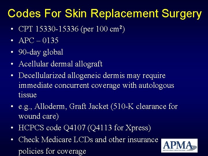 Codes For Skin Replacement Surgery • • • CPT 15330 -15336 (per 100 cm Codes For Skin Replacement Surgery • • • CPT 15330 -15336 (per 100 cm