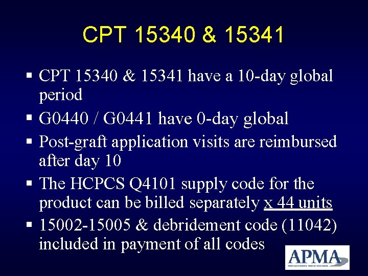 CPT 15340 & 15341 have a 10 -day global period G 0440 / G CPT 15340 & 15341 have a 10 -day global period G 0440 / G