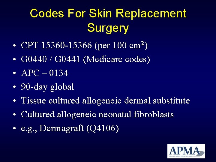 Codes For Skin Replacement Surgery • • CPT 15360 -15366 (per 100 cm 2) Codes For Skin Replacement Surgery • • CPT 15360 -15366 (per 100 cm 2)