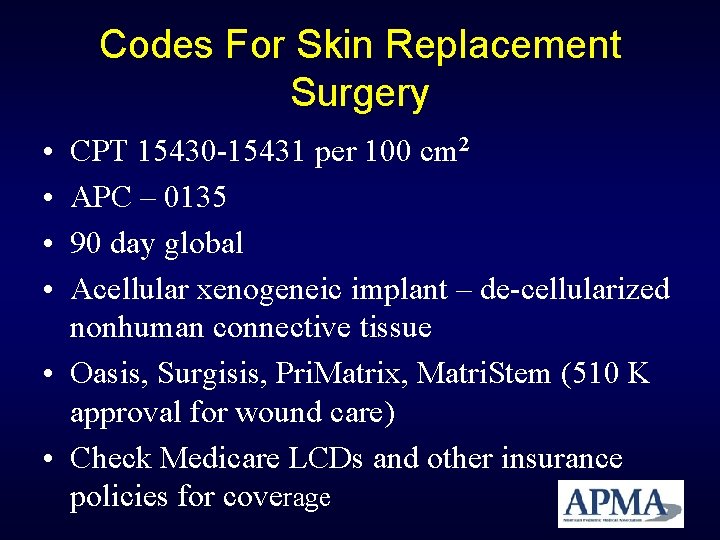 Codes For Skin Replacement Surgery • • CPT 15430 -15431 per 100 cm 2 Codes For Skin Replacement Surgery • • CPT 15430 -15431 per 100 cm 2