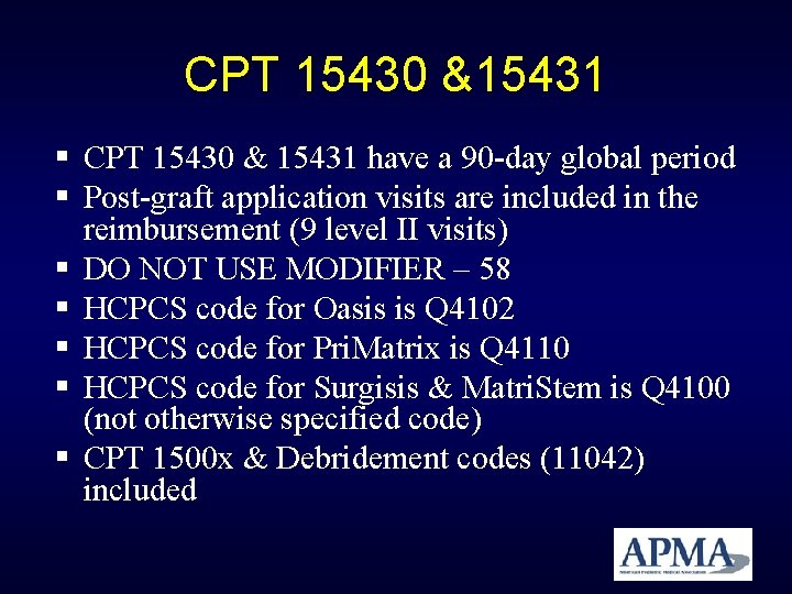CPT 15430 &15431 CPT 15430 & 15431 have a 90 -day global period Post-graft CPT 15430 &15431 CPT 15430 & 15431 have a 90 -day global period Post-graft