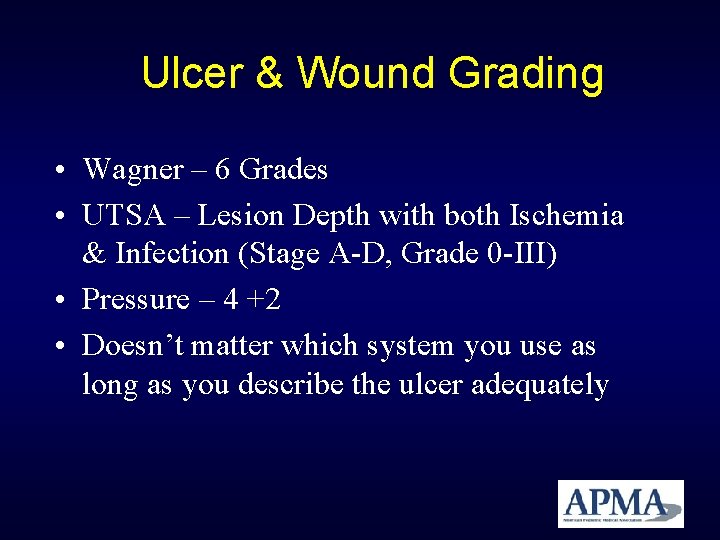Ulcer & Wound Grading • Wagner – 6 Grades • UTSA – Lesion Depth Ulcer & Wound Grading • Wagner – 6 Grades • UTSA – Lesion Depth