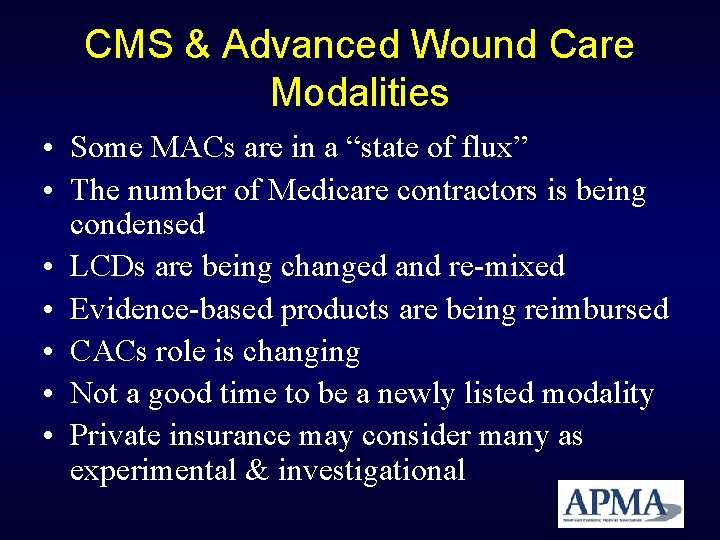 CMS & Advanced Wound Care Modalities • Some MACs are in a “state of CMS & Advanced Wound Care Modalities • Some MACs are in a “state of