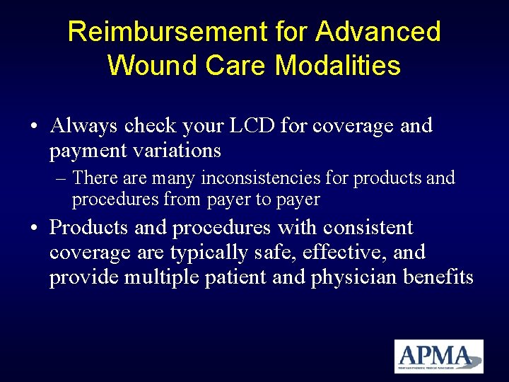 Reimbursement for Advanced Wound Care Modalities • Always check your LCD for coverage and Reimbursement for Advanced Wound Care Modalities • Always check your LCD for coverage and