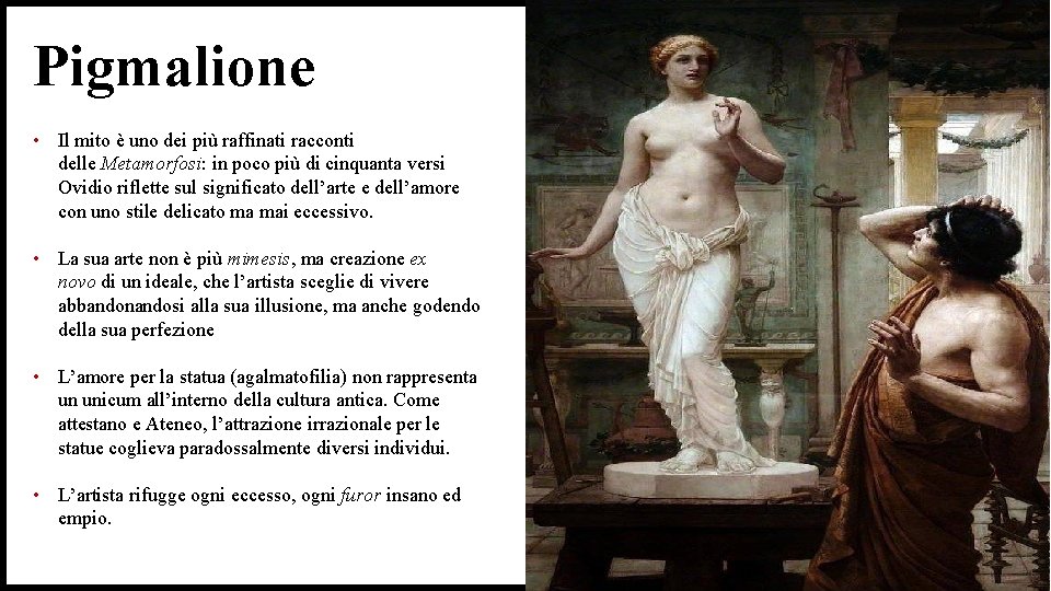 Pigmalione • Il mito è uno dei più raffinati racconti delle Metamorfosi: in poco Pigmalione • Il mito è uno dei più raffinati racconti delle Metamorfosi: in poco