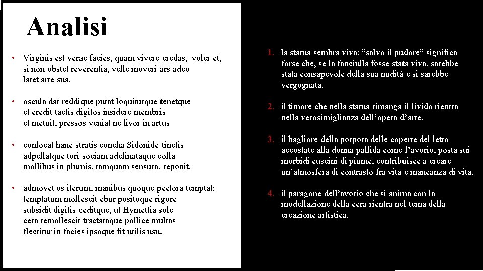 Analisi • Virginis est verae facies, quam vivere credas, voler et, si non obstet Analisi • Virginis est verae facies, quam vivere credas, voler et, si non obstet