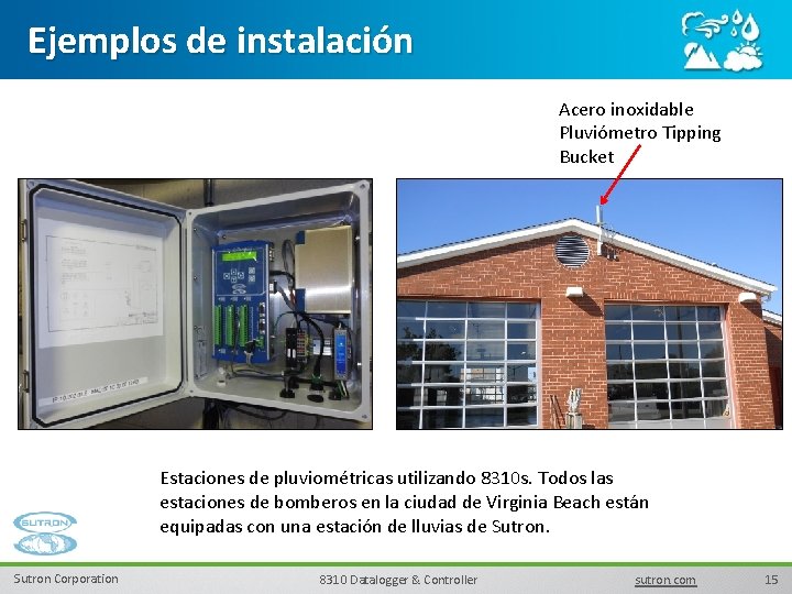Ejemplos de instalación Acero inoxidable Pluviómetro Tipping Bucket Estaciones de pluviométricas utilizando 8310 s.
