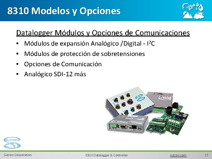 8310 Modelos y Opciones Datalogger Módulos y Opciones de Comunicaciones • • Módulos de